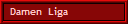 Damen  Liga