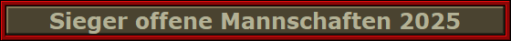 Sieger offene Mannschaften 2025