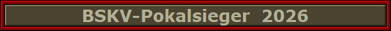BSKV-Pokalsieger  2026