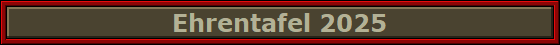 Ehrentafel 2025