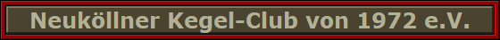Neukllner Kegel-Club von 1972 e.V.